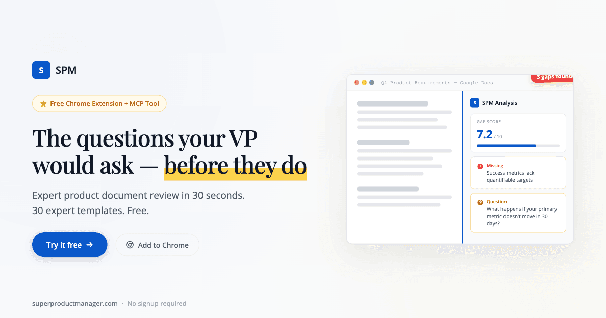 Super Product Manager — A browser tool that reviews a product document in about thirty seconds.
